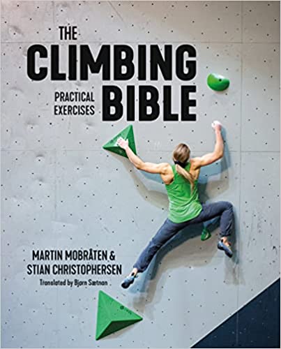 The Climbing Bible: Practical Exercises: Technique and strength training for climbing (The Climbing Bible, 2) Paperback